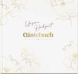 Unsere Hochzeit - Gästebuch - 