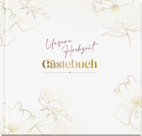 Unsere Hochzeit - Gästebuch - 