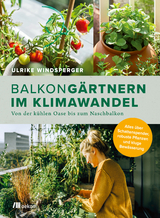 Balkongärtnern im Klimawandel - Ulrike Windsperger