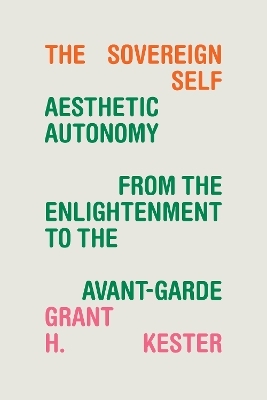 The Sovereign Self - Grant H. Kester