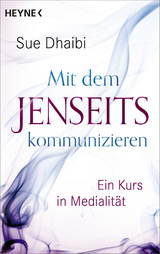 Mit dem Jenseits kommunizieren - Sue Dhaibi