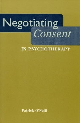 Negotiating Consent in Psychotherapy - Patrick O'Neill