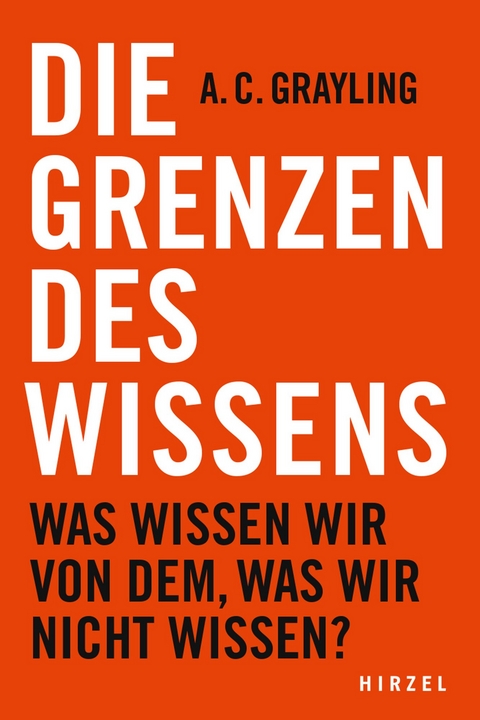 Die Grenzen des Wissens - A.C. Grayling