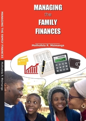 Managing the Family Finances - Mothofela R Msimanga