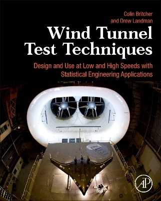 Wind Tunnel Test Techniques - Colin Britcher, Drew Landman