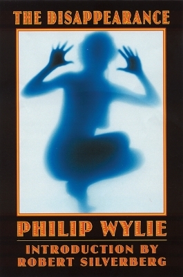 The Disappearance - Philip Wylie