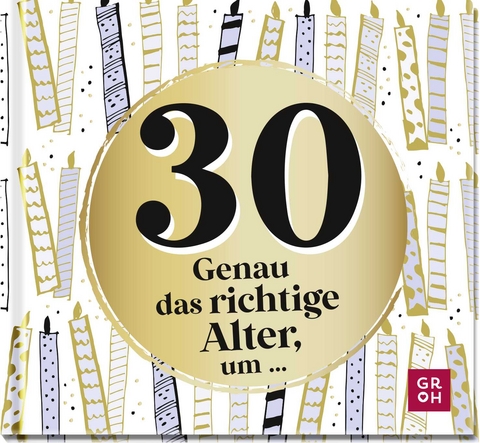 30 - Genau das richtige Alter, um ... - 