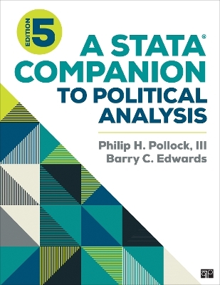 A Stata® Companion to Political Analysis - Philip H. Pollock, Barry Clayton Edwards