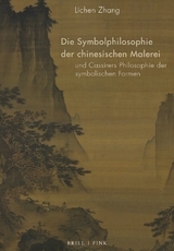 Die Symbolphilosophie der chinesischen Malerei und Cassirers Philosophie der symbolischen Formen - Lichen Zhang