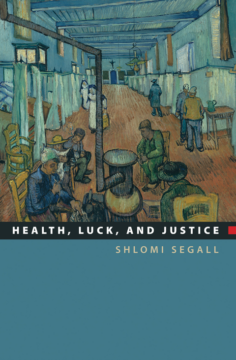 Health, Luck, and Justice -  Shlomi Segall