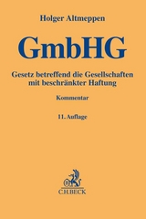 Gesetz betreffend die Gesellschaften mit beschränkter Haftung - Altmeppen, Holger; Roth, Günter H.