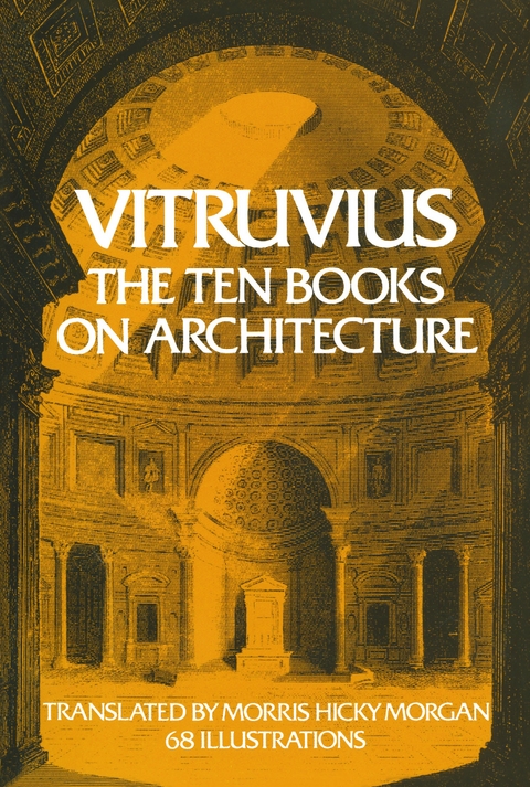 Ten Books on Architecture -  Vitruvius