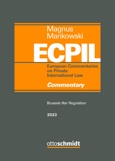 Brussels Ibis Regulation - Commentary / European Commentaries on... / Brussels Ilter Regulation - 