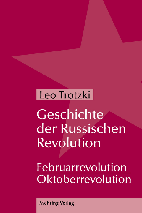 Geschichte der Russischen Revolution - Leo Trotzki