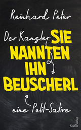 Der Kanzler – Sie nannten ihn Beuscherl - Reinhard Peter