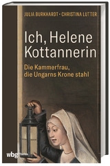 Ich, Helene Kottannerin - Julia Burkhardt, Christina Lutter