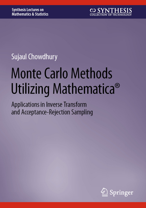 Monte Carlo Methods Utilizing Mathematica® - Sujaul Chowdhury