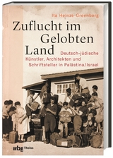 Zuflucht im Gelobten Land - Ita Heinze-Greenberg