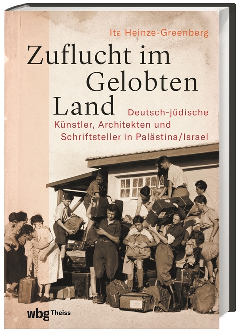 Zuflucht im Gelobten Land - Ita Heinze-Greenberg