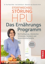 Stoffwechselstörung HPU - Das Ernährungs-Programm - Tina Maria Ritter, Uta Gottenbusch, Alexandra von Zitzewitz-Knörr