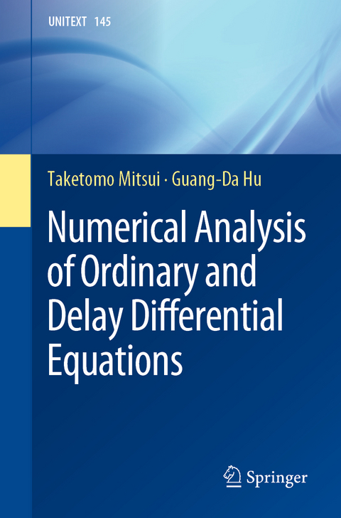 Numerical Analysis of Ordinary and Delay Differential Equations - Taketomo Mitsui, Guang-Da Hu