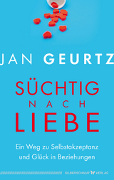 Süchtig nach Liebe - Jan Geurtz