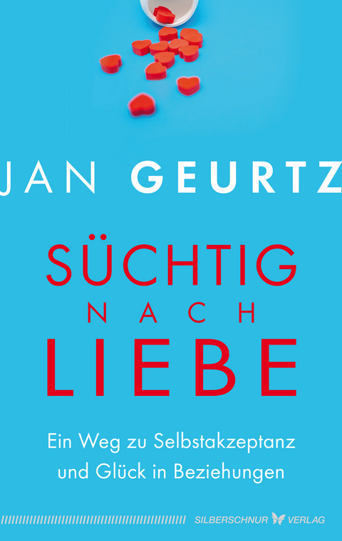 Süchtig nach Liebe - Jan Geurtz