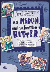 Ich, Merlin, und die furchtlosen Ritter - Frank Schwieger