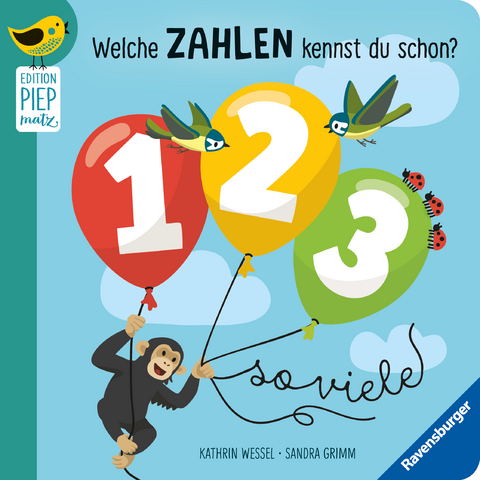 Edition Piepmatz: Welche Zahlen kennst du schon? 1, 2, 3 – so viele - Sandra Grimm