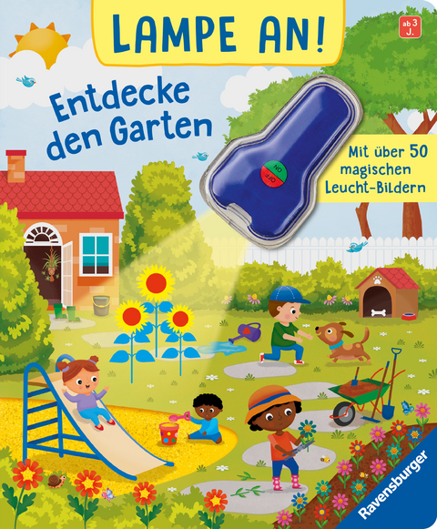 Lampe an! Entdecke den Garten: Mit über 50 magischen Leucht-Bildern - Ines Foje