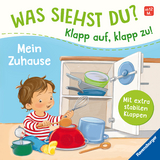 Was siehst du? Klapp auf, klapp zu! Mein Zuhause - Sandra Grimm