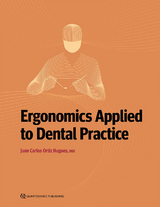 Ergonomics Applied to Dental Practice - Juan Carlos Ortiz Hugues