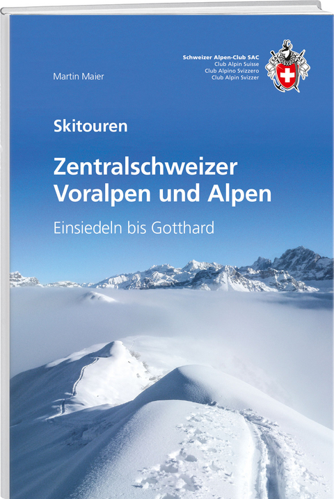 Zentralschweizer Voralpen und Alpen - Martin Maier