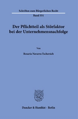 Der Pflichtteil als Störfaktor bei der Unternehmensnachfolge. - Rosaria Navarra-Tschersich