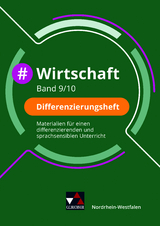 #Wirtschaft – Nordrhein-Westfalen / #Wirtschaft NRW Differenzierungsheft 9/10 - Johannes Deeken, David Schäfer, Marie Schmidt