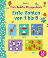 Mein buntes Klappenbuch: Erste Zahlen von 1 bis 5 - Felicity Brooks