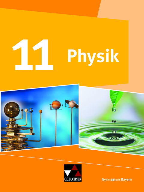 Physik – Gymnasium Bayern Sek II / Physik Bayern 11 - Rainer Dietrich, Susanne Dührkoop, Christian Fauser, Frank Finkenberg, Günter Gerstmeier, Rüdiger Janner, Wolfgang Kellner, Eva-Maria Meyer, Wolfgang Riffelmacher, Martin Schalk, Ruprecht Steinhübl