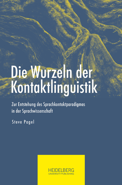 Die Wurzeln der Kontaktlinguistik - Steve Pagel