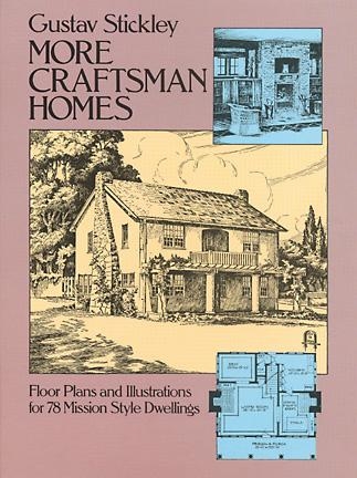 More Craftsman Homes - Gustav Stickley