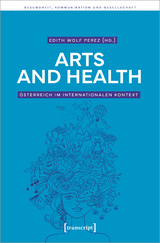 Arts and Health – Österreich im internationalen Kontext - 