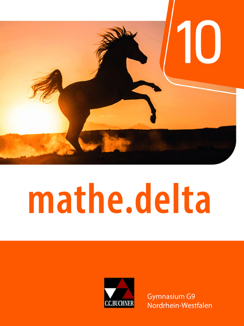 mathe.delta – Nordrhein-Westfalen / mathe.delta NRW 10 - Michael Casper, Dominik zur Heiden, Michael Kleine, Christian van Randenborgh, Ellen Voigt, Marcel Voldrich