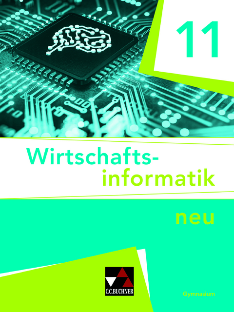 Wirtschaftsinformatik / Wirtschaftsinformatik 11 - Burkart Ciolek, Marco Hegmann, Stefan Pohle, Tobias Tyll, Johannes Wintermeier