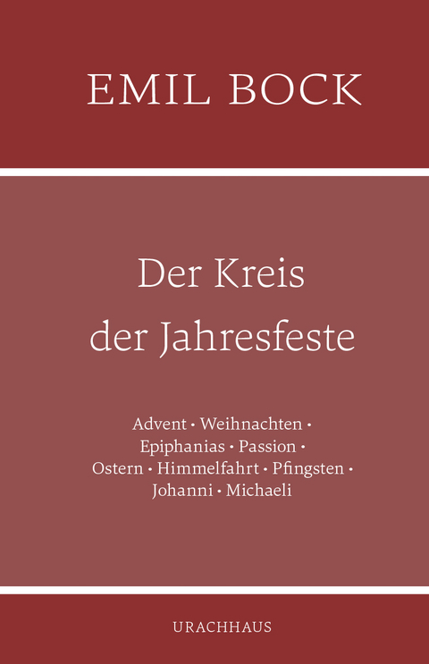 Der Kreis der Jahresfeste - Emil Bock