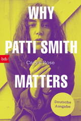 Why Patti Smith Matters - Caryn Rose