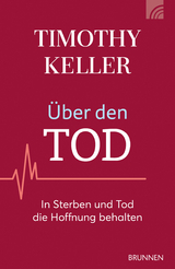 Über den Tod - Timothy Keller