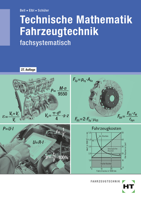 eBook inside: Buch und eBook Technische Mathematik Fahrzeugtechnik - Marco Bell, Helmut Elbl, Wilhelm Schüler