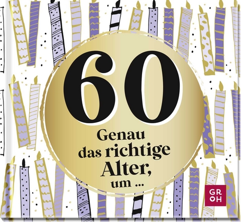 60 - Genau das richtige Alter, um ... - 