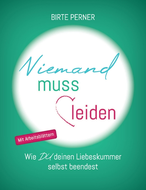 Niemand muss leiden! - Birte Perner