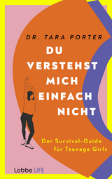 Du verstehst mich einfach nicht - Dr. Tara Porter