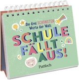 Die drei schönsten Worte der Welt: Schule fällt aus! - 